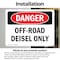 Signmission Off-Road Diesel Only Danger Sign, Vinyl Decal, 10in W x 7in L, 2PK OS-2PACK-DS-D-710-L-2070 - alternate 6